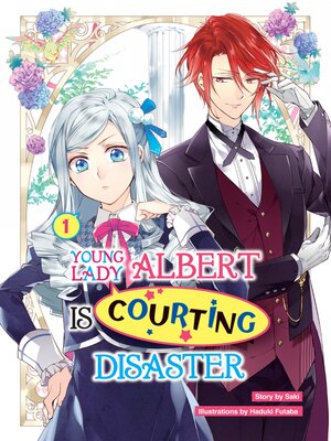 Young Lady Albert Is Courting Disaster, Volume 1 - ebook
